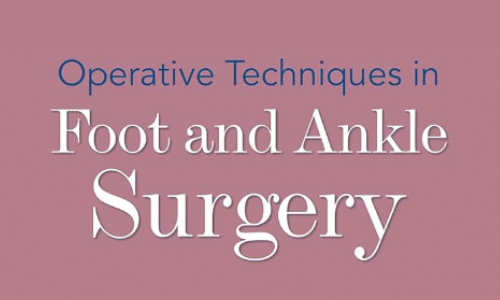 Prof. Dr. Tahir Öğüt, Operatıve Technıques In Foot And Ankle Surgery’de
